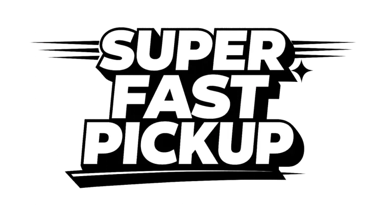 Super fast pickup